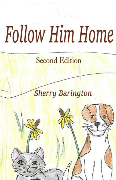 Follow Him Home: Second Edition