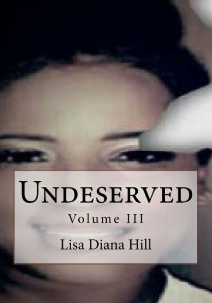 Undeserved: Volume III