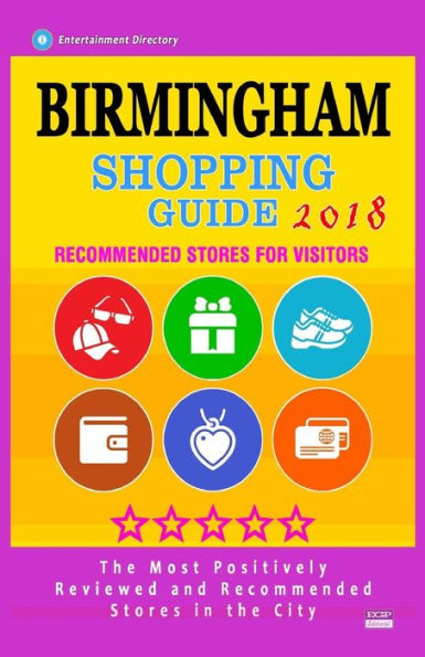 Birmingham Shopping Guide 2018: Best Rated Stores in Birmingham, England - Stores Recommended for Visitors, (Shopping Guide 2018)