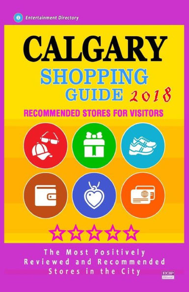Calgary Shopping Guide 2018: Best Rated Stores in Calgary, Canada - Stores Recommended for Visitors, (Shopping Guide 2018)