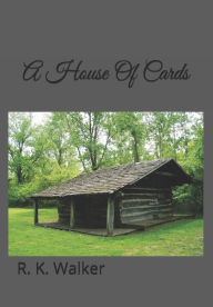 Title: A House Of Cards, Author: R K Walker