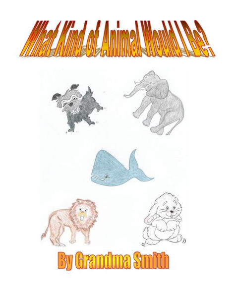 What Kind of Animal Would I be?: Interactive Coloring Book