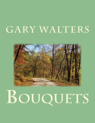 Title: Bouquets, Author: Gary Walters