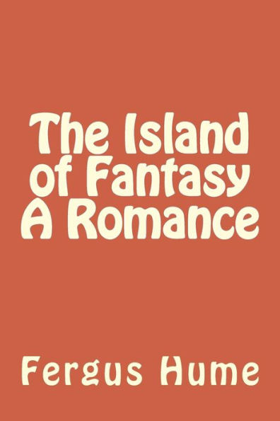 The Island of Fantasy A Romance