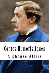 Title: Contes Humoristiques: Tome 1, Author: Alphonse Allais