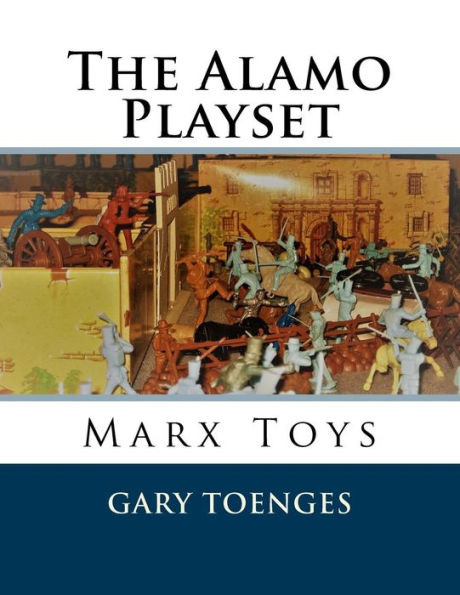 The Alamo Playset: Marx Toys