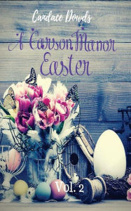 Title: A Carson Manor Easter Vol. 2, Author: Candace Dowds