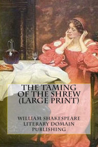 Title: The Taming Of The Shrew (Large Print), Author: William Shakespeare