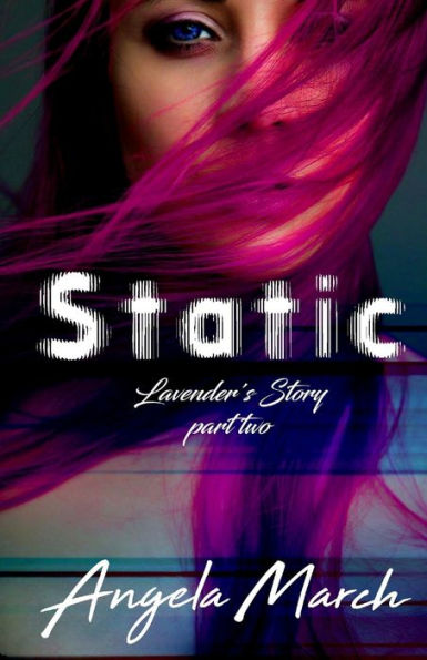 Static: Confessions of a Killer: Lavender's Story, Part Two (Can Be Read as a Stand Alone)