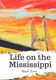 Title: Life on the Mississippi, Author: Mark Twain