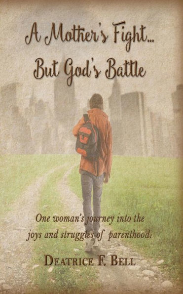 A Mother's Fight But God's Battle