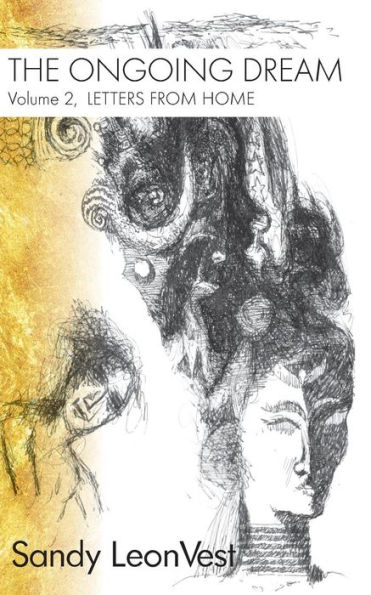 The Ongoing Dream: Volume 2, Letters From Home