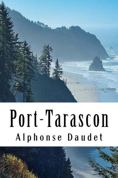 Port-Tarascon: Dernières aventures de l'illustre Tartarin