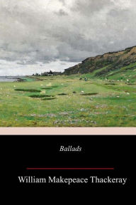 Title: Ballads, Author: William Makepeace Thackeray