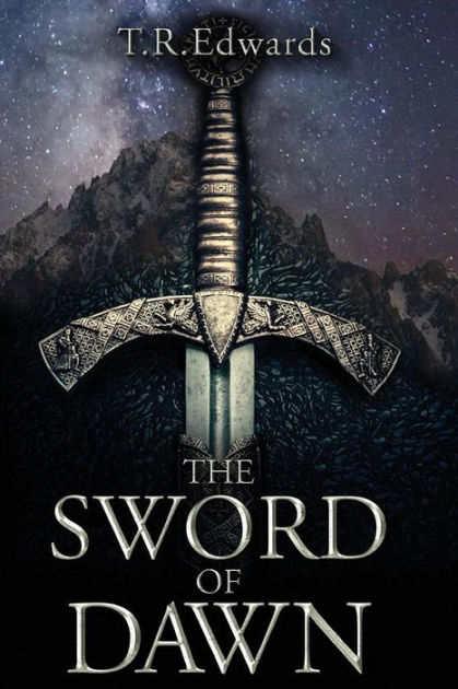 The Sword of Dawn by T.R. Edwards, Paperback | Barnes & Noble®