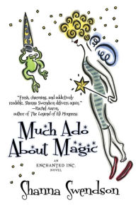 Title: Much Ado About Magic, Author: Shanna Swendson