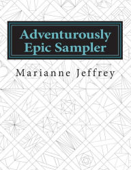 Title: Adventurously Epic Sampler: 100 Foundation Paper Pieced Blocks, Author: Marianne G Jeffrey