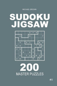 Title: Sudoku Jigsaw - 200 Master Puzzles 9x9 (Volume 5), Author: Michael Brown R.N