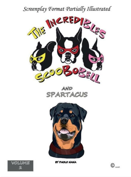 The Incredibles Scoobobell And Spartacus (Volume 2): Volume 2