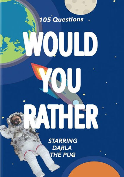 Would You Rather: Starring Darla the Pug