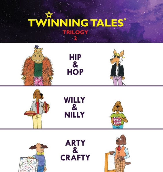 Twinning Tales: Trilogy: 2:Hip & Hop: Willy & Nilly: Arty & Crafty