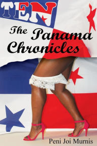 Title: TEN: The Panama Chronicles:, Author: Peni Joi Murnis