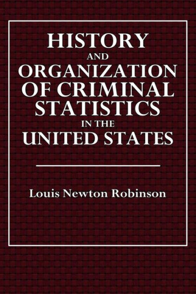 History And Organization Of Criminal Statistics In The United States