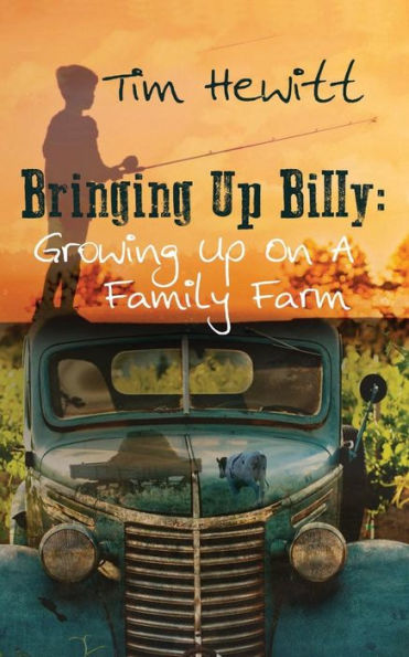 Bringing Up Billy: Growing up on a Family Farm