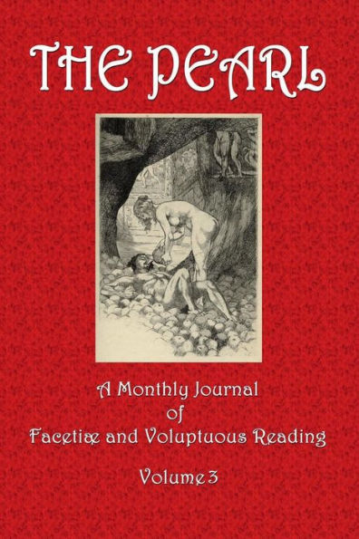 THE PEARL, A Monthly Journal of Facetiï¿½ and Voluptuous Reading