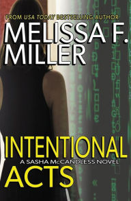 Title: Intentional Acts, Author: Melissa F. Miller