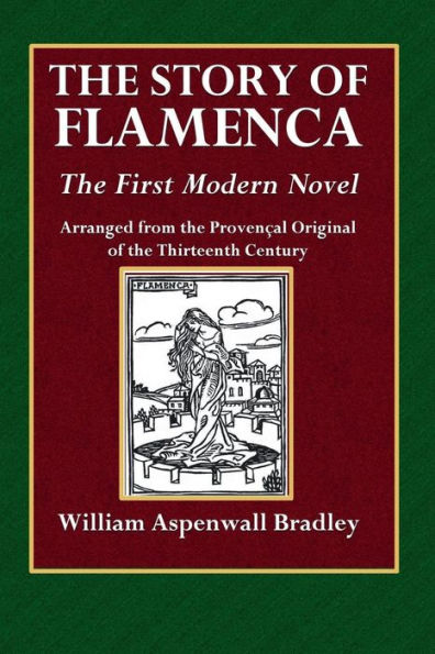 The Story of Flamenca: The First Modern Novel