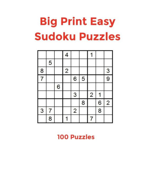 Big Print Easy Sudoku Puzzles: 100 Puzzles