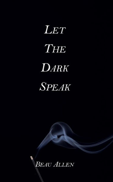 Let the Dark Speak