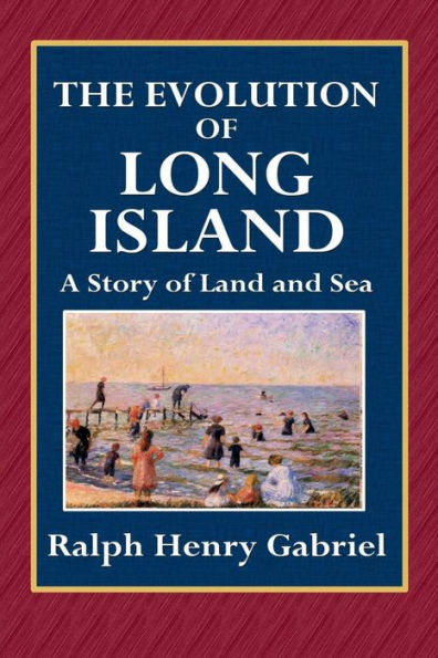 The Evolution of Long Island - A Story of Land and Sea