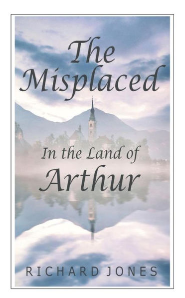 The Misplaced: In the Land of Arthur