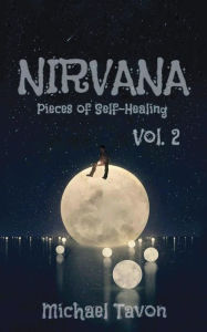 Title: Nirvana: Pieces of Self-Healing II:, Author: Michael Tavon