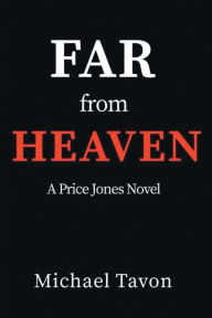 Title: Far From Heaven, Author: Michael Tavon