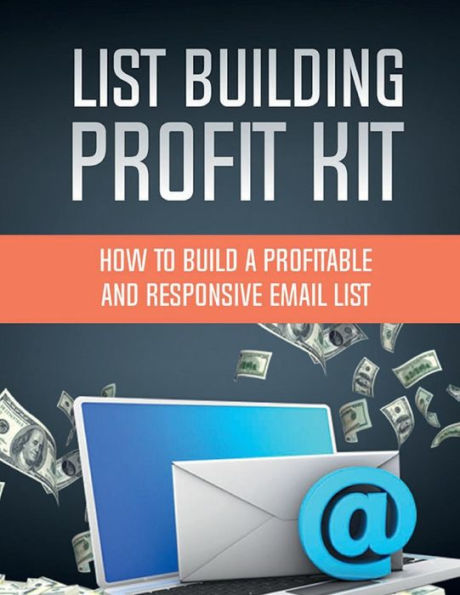 List Building Profit Kit: List Building Profit Kit