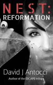 Title: NEST: Reformation:An Alivia Morgan Story, Author: David Antocci