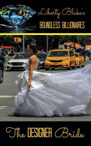 Title: The Designer Bride, Author: Liberty Balke