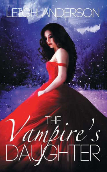 The Vampire's Daughter: A Gothic Vampire Romance