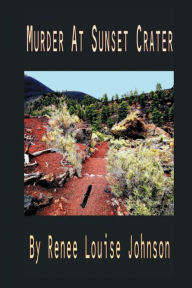 Title: Murder At Sunset Crater, Author: Renee Pitts