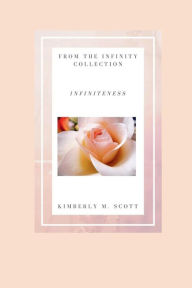 Title: Infiniteness: The Infinity Collection, Author: Kimberly Scott