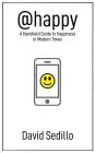 @happy: A Handheld Guide to Happiness in Modern Times