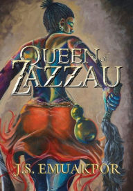 Title: Queen of Zazzau, Author: J. S. Emuakpor