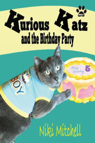 Title: Kurious Katz and the Birthday Party, Author: Niki Mitchell