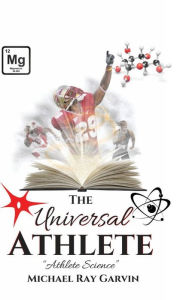 Title: The Universal Athlete HD, Author: Michael Ray Garvin