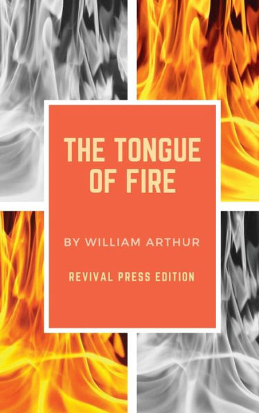 William Arthur The Tongue of Fire {Revival Press Edition}