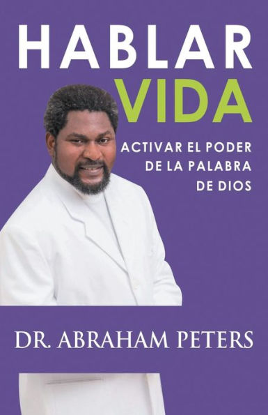 HABLAR VIDA: ACTIVAR EL PODER DE LA PALABRA DE DIOS