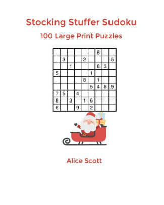 Stocking Stuffer Sudoku 100 Large Print Puzzles Easy Medium Hard And Difficultpaperback - 